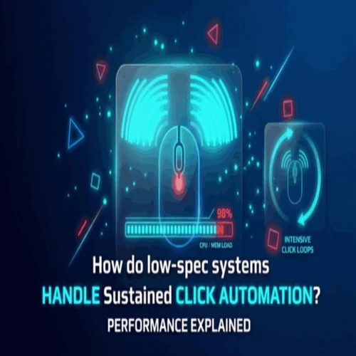 How do low-spec systems handle sustained click automation?